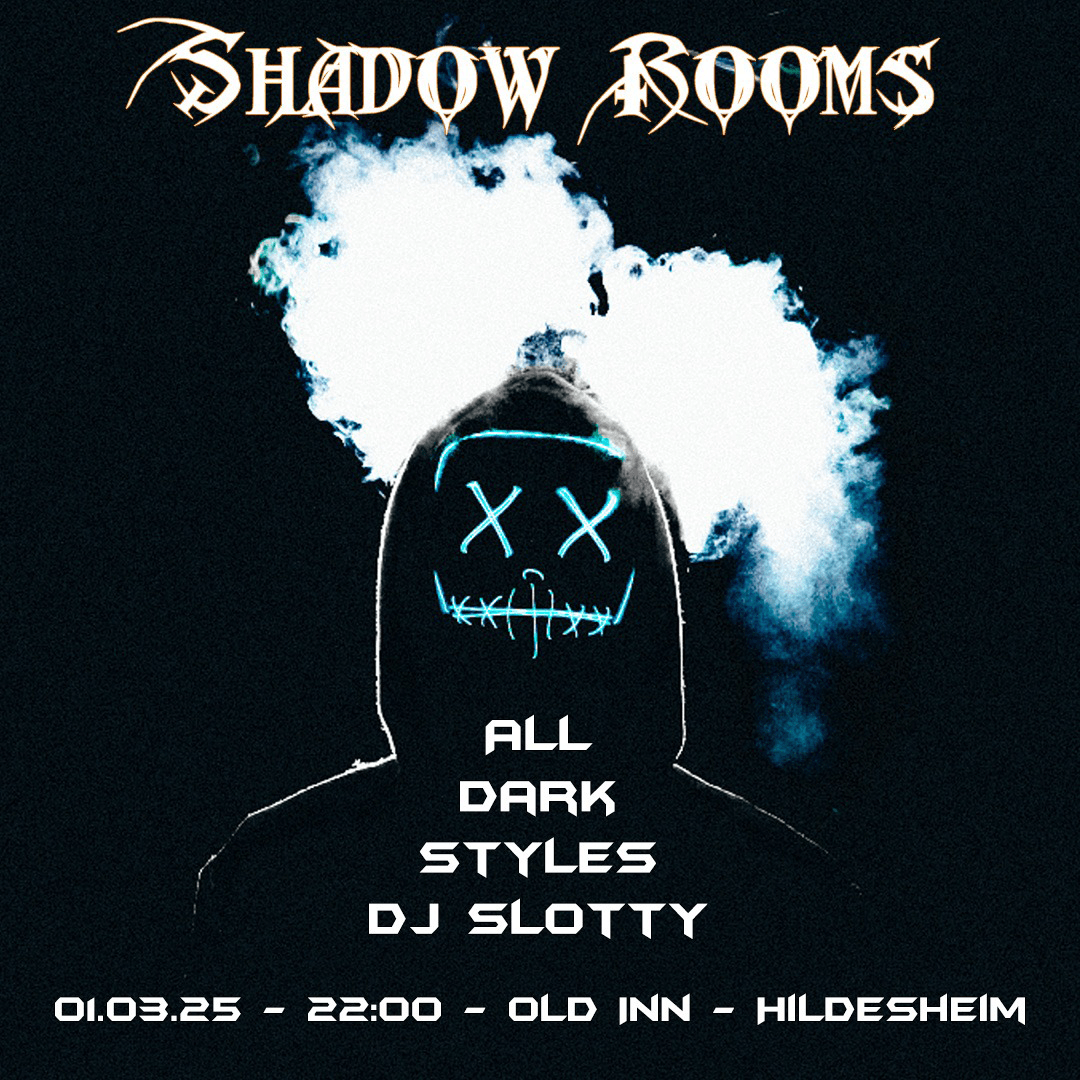 01.03.25 - Shadow Rooms im Old Inn in Hildesheim