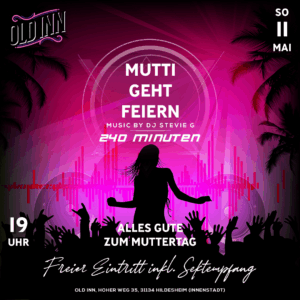 11.05.25 - Mutti geht feiern im Old Inn in Hildesheim