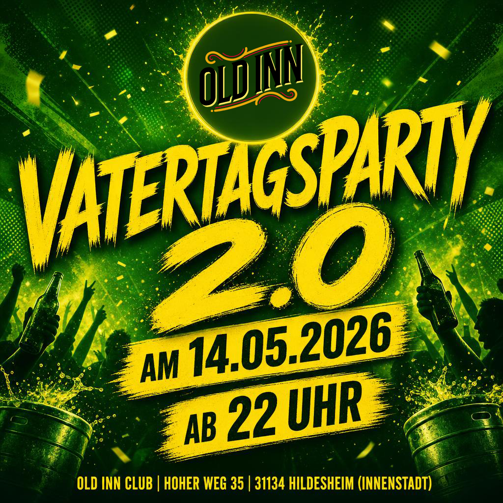 14.05.26 - Vatertagsparty 2.0 im Old Inn Club Hildesheim