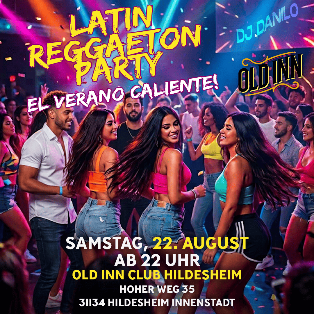 22.08.26 - Latin Reggaeton Party im Old Inn Club Hildesheim