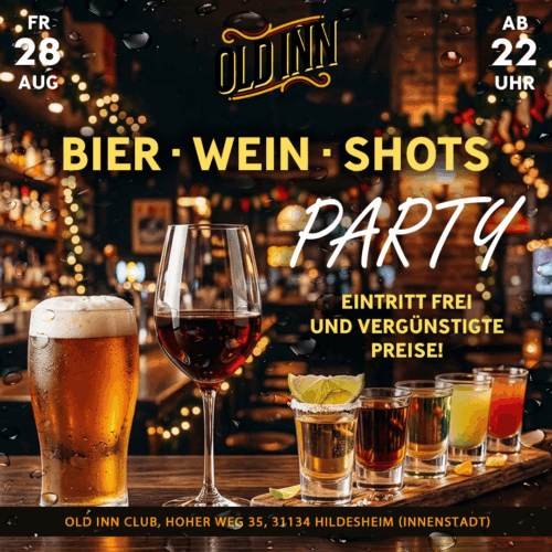 28.08.26 Bier-Wein-Shots Party im Old Inn Club Hildesheim