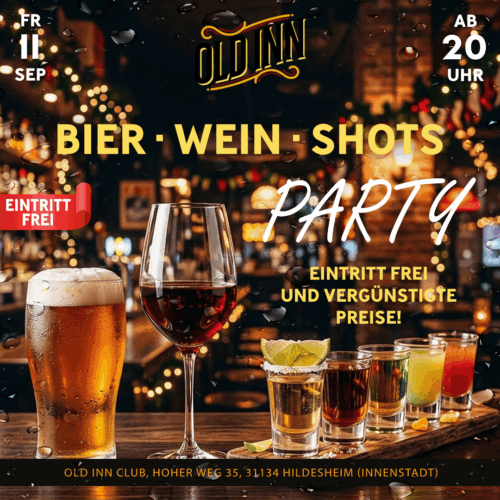 11.09.26 - Bier-Wein-Shots Party im Old Inn Club Hildesheim