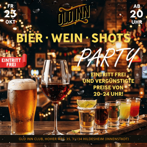 23.10.26 - Bier-Wein-Shots Party im Old Inn Club Hildesheim