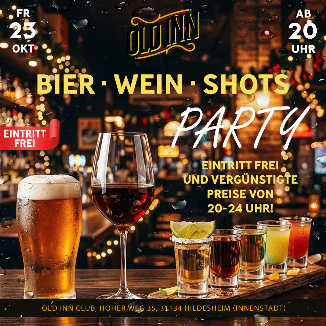 23.10.26 - Bier-Wein-Shots Party im Old Inn Club Hildesheim